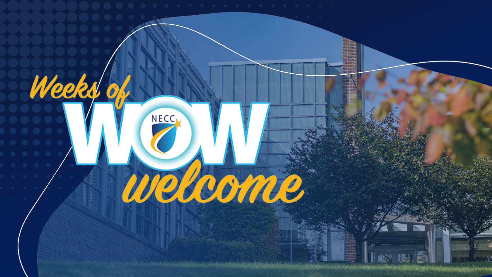 Weeks of Welcome graphic, showing Tech Center on Haverhill campus with autumn leaves
